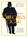 Churchill's Cigar (eBook): A Lifelong Affair Through War and Peace